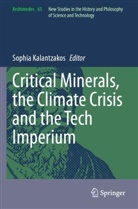 Sophia Kalantzakos - Critical Minerals, the Climate Crisis and the Tech Imperium