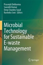 Deep Chandra Suyal et al, Prasenjit Debbarma, Saurabh Kumar, Ravindra Soni, Deep Chandra Suyal - Microbial Technology for Sustainable E-waste Management