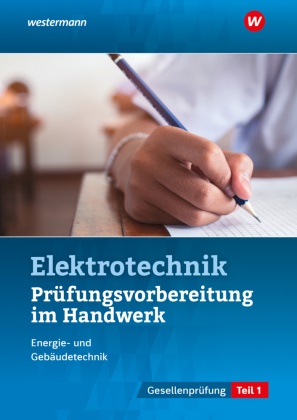 Markus Asmuth, Udo Fischer, Udo u a Fischer, Thomas Kramer, Markus Schindzielorz - Prüfungsvorbereitung für die handwerklichen Elektroberufe Teil 1 der Gesellenprüfung