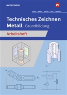 KARL-GEORG NOETHEN, Helmut Kutka, Josef Marku, Karl-Georg Noethen, Georg Nöthen, Helmut Rieß... - Technisches Zeichnen Metall