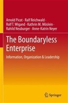 Kathrin M. Möslein, Rahild Neuburger, Anne-Katrin Neyer, Arnold Picot, Ralf Reichwald, Rolf T et al Wigand... - The Boundaryless Enterprise