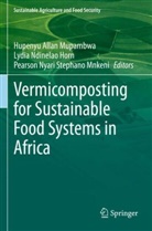 Lydia Ndinelao Horn, Pearson Nyari Stephano Mnkeni, Hupenyu Allan Mupambwa, Lydia Ndinelao Horn, Pearso Nyari Stephano Mnkeni - Vermicomposting for Sustainable Food Systems in Africa