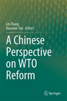 Tan, Xiaowen Tan, Lei Zhang - A Chinese Perspective on WTO Reform
