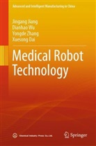 Xuesong Dai, Jingang Jiang, Dianhao Wu, Yongde Zhang, Yongde et al Zhang - Medical Robot Technology