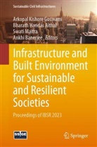 Bharath Haridas Aithal, Ankhi Banerjee, Arkopal Kishore Goswami, Bharath Haridas Aithal, Swati Maitra, Swati Maitra et al - Infrastructure and Built Environment for Sustainable and Resilient Societies