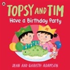 Jean Adamson, Belinda Worsley - Topsy and Tim: Have a Birthday Party