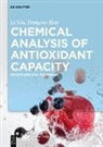 Dongxue Han, Li Niu, China Science Publishing &amp; Media Ltd. - Chemical Analysis of Antioxidant Capacity
