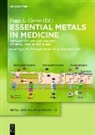 Michael Aschner, Elizabeth A. Bajema, Peggy L. Carver, Debbie C. Crans, Robert R. Crichton, Guido Crisponi... - Essential Metals in Medicine: Therapeutic Use and Toxicity of Metal Ions in the Clinic