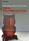 Alexander Auer, Matthias Birkner, Giovanni Bistoni, Thomas Ebert, Benjamin Fiedler, Joachim Friedrich... - Twin Polymerization
