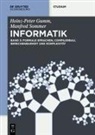 Heinz-Peter Gumm, Manfred Sommer, Wolfgang Hesse, Bernhard Seeger, Gabriele Taentzer - Heinz-Peter Gumm; Manfred Sommer: Grundlagen der Informatik - Band 3: Formale Sprachen, Compilerbau, Berechenbarkeit und Komplexität. Bd.3