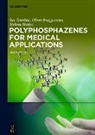 Oliver Brüggemann, Helena Henke, Ian Teasdale - Polyphosphazenes for Medical Applications