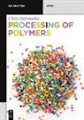 Chris Defonseka - Processing of Polymers