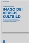 Helga Völkening - Imago Dei versus Kultbild