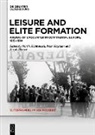 Jan De Maeyer, Peter Heyrman, Martin Kohlrausch - Leisure and Elite Formation