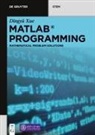 Dingyü Xue, Tsinghua University Press - MATLAB® Programming