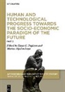 Alpidovskaya, Marina Alpidovskaya, Elena G Popkova, Elena G. Popkova - Human and Technological Progress Towards the Socio-Economic Paradigm of the Future