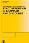 Rita Finkbeiner, Freywald, Ulrike Freywald - Exact Repetition in Grammar and Discourse