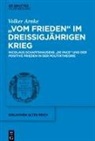 Volker Arnke - "Vom Frieden" im Dreißigjährigen Krieg