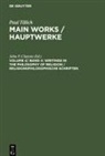 Paul Tillich, John P. Clayton - Paul Tillich: Main Works / Hauptwerke - Volume 4/ Band 4: Writings in the Philosophy of Religion / Religionsphilosophische Schriften