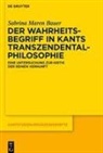 Sabrina Maren Bauer - Der Wahrheitsbegriff in Kants Transzendentalphilosophie