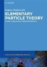 Eugene Stefanovich - Eugene Stefanovich: Elementary Particle Theory - Volume 3: Relativistic Quantum Dynamics