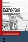 Wiebke Glässer - Marktmacht und Politik