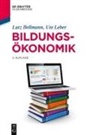 Lutz Bellmann, Ute Leber - Bildungsökonomik