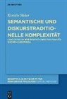 Kerstin Meier - Semantische und diskurstraditionelle Komplexität