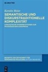 Kerstin Meier - Semantische und diskurstraditionelle Komplexität