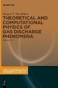 Sergey T Surzhikov, Sergey T. Surzhikov - Theoretical and Computational Physics of Gas Discharge Phenomena - A Mathematical Introduction