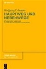 Wolfgang F Bender, Wolfgang F. Bender - Hauptweg und Nebenwege