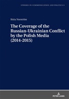 Ró¿a Norström, Róza Norström, Boguslawa Dobek-Ostrowska - The Coverage of the Russian-Ukrainian Conflict by the Polish Media (2014-2015)