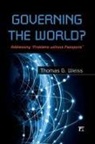 Thomas G Weiss, Thomas G. Weiss - Governing the World?