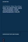 José Declerck, Thum, Tobias Thum - Johannes von Damaskos: Die Schriften. Sacra (spuria) - Band 8. Band 8: Liber II (De rerum humanarum natura et statu)