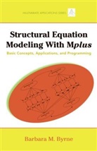 Barbara Byrne, Barbara M Byrne, Barbara M. Byrne - Structural Equation Modeling With Mplus
