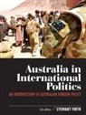 Stewart Firth - Australia in International Politics