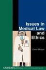 Derek Morgan, Morgan Derek - Issues in Medical Law and Ethics