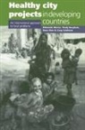 Edmundo Werna, Werna Edmundo, Ilona Blue, Blue Ilona, Grey Goldstein, Goldstein Grey... - Healthy City Projects in Developing Countries