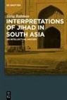 Tariq Rahman - Interpretations of Jihad in South Asia