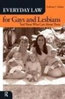 Anthony C Infanti, Anthony C. Infanti - Everyday Law For Gays And Lesbians