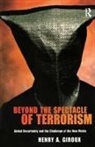 Henry A Giroux, Henry A. Giroux - Beyond the Spectacle of Terrorism