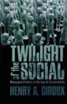 Henry A Giroux, Henry A. Giroux - The Twilight of the Social