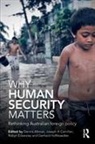Dennis (EDT)/ Camilleri Altman, Dennis Altman, Joseph A Camilleri, Joseph A. Camilleri, Robyn Eckersley - Why Human Security Matters