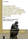 Marina L. Alpidovskaya, Elena G Popkova, L Alpidovskaya, Elena G. Popkova - Human and Technological Progress Towards the Socio-Economic Paradigm of the Future
