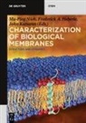 Frederick A Heberle, Charles Bowerman, José Carlos Bozelli Junior, Michael F. Brown, Paul D. Butler, Chun Chan... - Characterization of Biological Membranes
