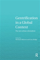 R. Atkinson, G. Bridge, Rowland Atkinson, Gary Bridge - The Gentrification in a Global Perspective