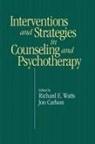 Jon Carlson, Richard E Watts, Richard E. Watts - Intervention & Strategies in Counseling and Psychotherapy
