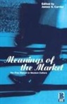 James G Carrier, James G. Carrier, Carrier James G. - Meanings of the Market