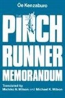 Oe Kenzaburo, Kenzaburo Oe, Michael K Wilson, Michiko N Wilson, Michiko N. Wilson - The Pinch Runner Memorandum