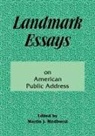 Martin Medhurst, Martin J Medhurst, Medhurst Martin J. - Landmark Essays on American Public Address